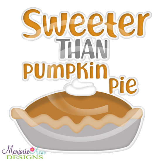 Sweeter Than Pumpkin Pie Title SVG Cutting Files + Clipart - Click Image to Close
